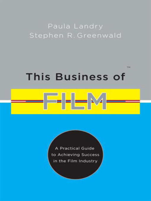 Title details for This Business of Film by Stephen R. Greenwald - Available